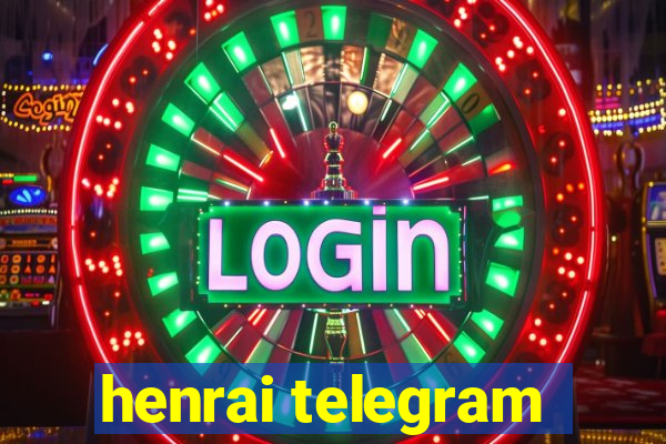 henrai telegram